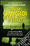 I crudeli omicidi di una notte d'estate. E-book. Formato EPUB ebook di Karo Hamalainen
