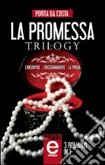 La promessa trilogy: L'incontro-L'insegnamento-La prova. E-book. Formato EPUB ebook