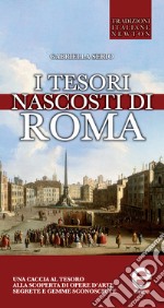 I tesori nascosti di Roma. E-book. Formato Mobipocket