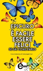 È facile essere felici se sai come farlo. E-book. Formato Mobipocket ebook