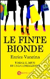 Le finte bionde. E-book. Formato EPUB ebook