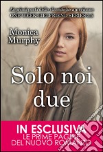 Solo noi due. One week girflriend 3.5. Estratto. E-book. Formato EPUB ebook