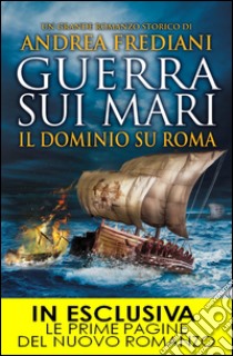 Guerra sui mari. Il dominio su Roma. La saga degli invincibili. E-book. Formato EPUB ebook di Andrea Frediani