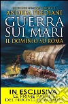 Guerra sui mari. Il dominio su Roma. La saga degli invincibili. E-book. Formato EPUB ebook