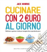 Cucinare con 2 euro al giorno. E-book. Formato EPUB ebook