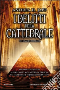 I delitti della cattedrale. E-book. Formato EPUB ebook di H. Andrea Japp