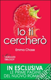 Io ti cercherò. E-book. Formato Mobipocket ebook di Emma Chase