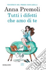 Tutti i difetti che amo di te. E-book. Formato EPUB ebook