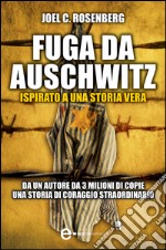 Fuga da Auschwitz. E-book. Formato EPUB ebook