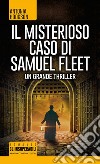 Il misterioso caso di Samuel Fleet. E-book. Formato EPUB ebook