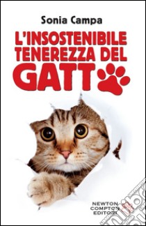 L'insostenibile tenerezza del gatto. E-book. Formato EPUB ebook di Sonia Campa