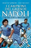 I campioni del grande Napoli. E-book. Formato EPUB ebook di Giampaolo Materazzo