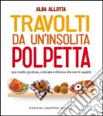 Travolti da un'insolita polpetta. E-book. Formato EPUB ebook