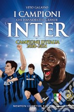 I campioni che hanno fatto grande l'Inter. E-book. Formato EPUB