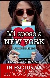 Mi sposo a New York. E-book. Formato Mobipocket ebook