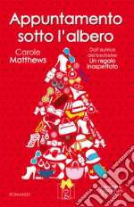 Appuntamento sotto l&apos;albero. E-book. Formato EPUB ebook