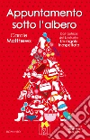 Appuntamento sotto l'albero. E-book. Formato EPUB ebook di Carole Matthews