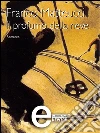 Il profumo della neve. E-book. Formato Mobipocket ebook di Franco Matteucci