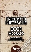 Ecce homo. Ediz. integrale. E-book. Formato EPUB ebook