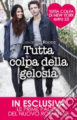 Tutta colpa della gelosia. Tutta colpa di New York 2.5. E-book. Formato EPUB ebook