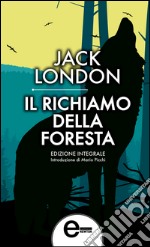 Il richiamo della foresta. Ediz. integrale. E-book. Formato Mobipocket ebook