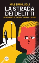 La strada dei delitti. E-book. Formato EPUB ebook