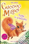 Cuccioli magici. Sophie la scoiattolina. E-book. Formato EPUB ebook di Lily Small