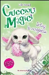 Cuccioli Magici. Betsy la coniglietta. E-book. Formato EPUB ebook di Lily Small