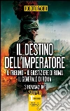 Il destino dell'imperatore. 3 romanzi in 1. E-book. Formato Mobipocket ebook di Roberto Fabbri