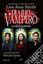 Il diario del vampiro. La rivelazione. E-book. Formato EPUB ebook