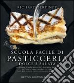 Scuola facile di pasticceria dolce e salata. E-book. Formato EPUB ebook