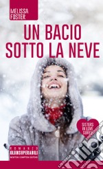 Un bacio sotto la neve. Sisters in love series. E-book. Formato Mobipocket