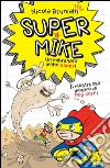 Super Mike 2 Il mostruoso mostro di pop corn!. E-book. Formato EPUB ebook