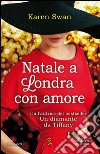 Natale a Londra con amore. E-book. Formato Mobipocket ebook