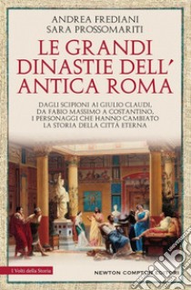 Le grandi dinastie di Roma antica. E-book. Formato EPUB ebook di Andrea Frediani