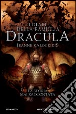 I diari della famiglia Dracula. La storia mai raccontata: Il patto con il vampiro-I figli del vampiro-Il signore dei vampiriri. E-book. Formato Mobipocket ebook