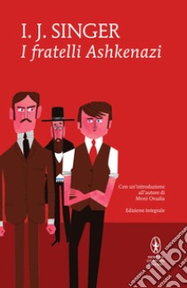 I fratelli Ashkenazi. Ediz. integrale. E-book. Formato EPUB ebook di Joshua Israel Singer