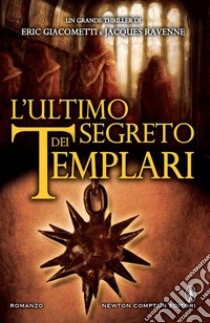 L'ultimo segreto dei templari. E-book. Formato EPUB ebook di Eric Giacometti