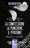 This man trilogy: La confessione-La punizione-Il perdono. E-book. Formato EPUB ebook