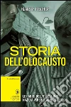 Storia dell'olocausto. Le radici dell'ossessione nazista verso il popolo ebreo. E-book. Formato EPUB ebook