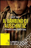 Il bambino di Auschwitz. E-book. Formato EPUB ebook di Suzy Zail