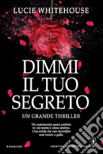 Dimmi il tuo segreto. E-book. Formato Mobipocket ebook