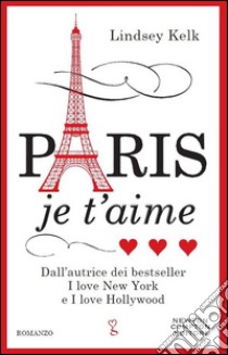 Paris je t'aime. E-book. Formato EPUB ebook di Lindsey Kelk