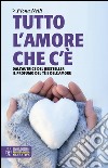 Tutto l'amore che c'è. E-book. Formato EPUB ebook di Fiona Neill