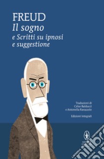 Il sogno e Scritti su ipnosi e suggestone. E-book. Formato Mobipocket ebook di Sigmund Freud