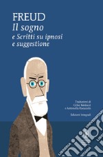 Il sogno e Scritti su ipnosi e suggestone. E-book. Formato EPUB ebook