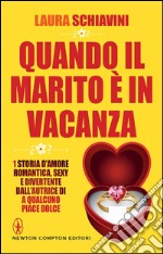 Quando il marito è in vacanza. E-book. Formato Mobipocket