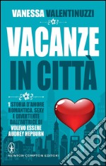 Vacanze in città. E-book. Formato Mobipocket ebook