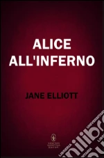 Alice all'inferno. E-book. Formato EPUB