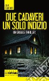 Due cadaveri, un solo indizio. E-book. Formato EPUB ebook